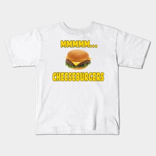 Mmmm... Cheeseburgers Kids T-Shirt